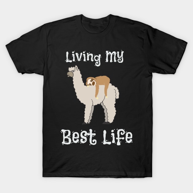 Cute Sloth & Llama Living My Best Life Animal T-Shirt by theperfectpresents